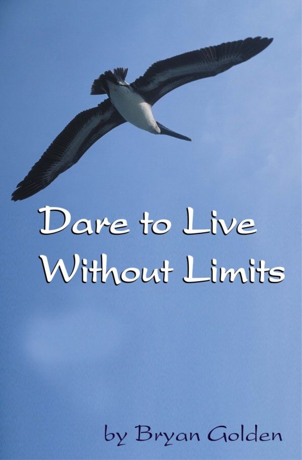 Dare to Live Without Limits